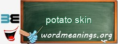 WordMeaning blackboard for potato skin